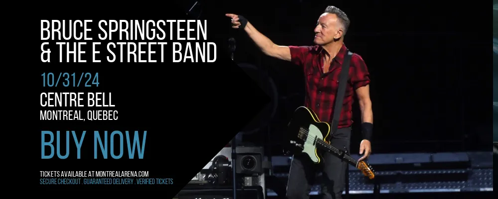 Bruce Springsteen & The E Street Band at Centre Bell